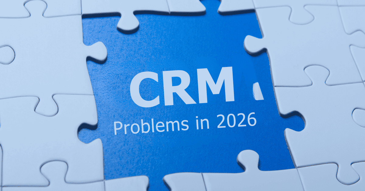 Problems with CRM Tools in 2026